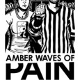 Upon Unofficial Review – Amber Waves of Pain "Amber Waves of Pain" had a tough act to follow, coming only a week after "Rollin’ on the River." While derby fans may not have been treated to as many close bouts as they saw at "Thunda on the Thundra" or "Rollin’," those fans looking for upsets and a shakeup of rankings in the South Central Region got more than what they bargained for.